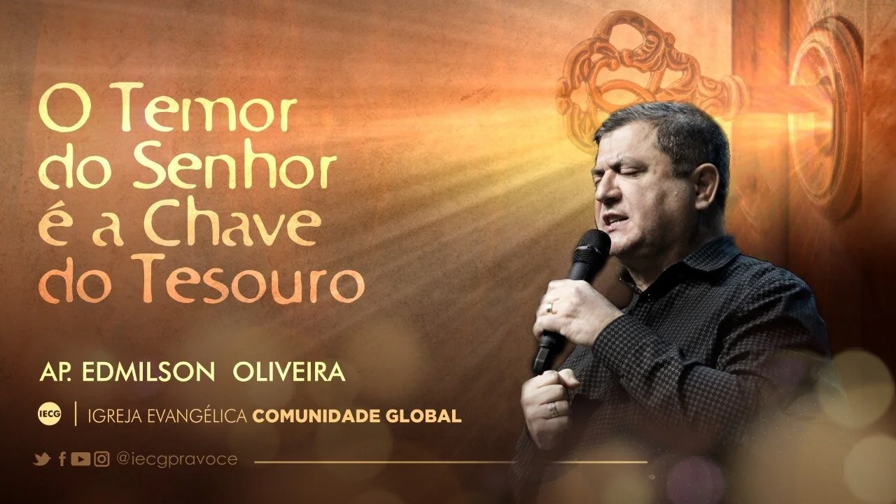 O temor do Senhor é chave do tesouro - Ap Edmilson 