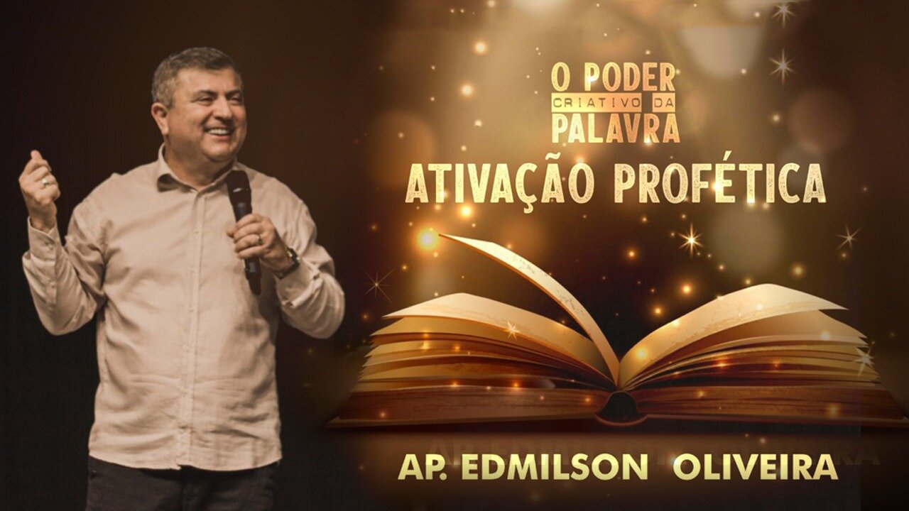 O poder criativo da palavra - Ativação profética - Ap Edmilson