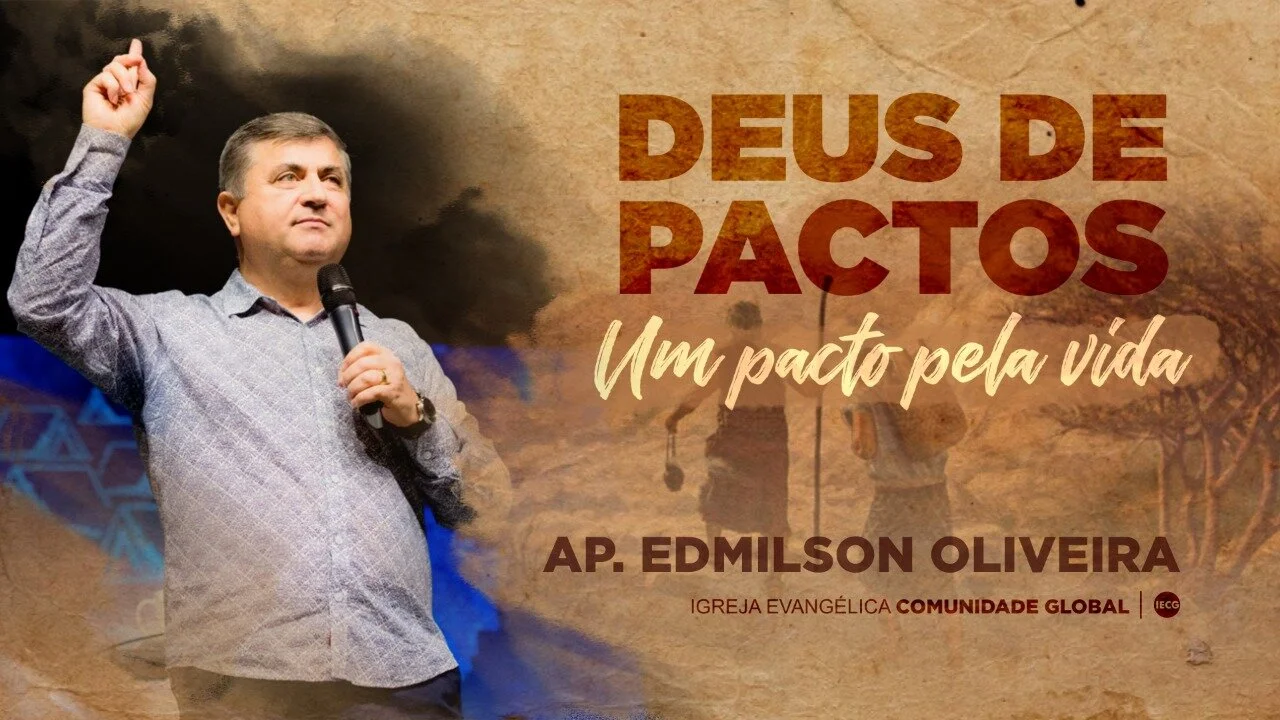 DEUS DE PACTOS - Um pacto pela vida - Ap Edmilson