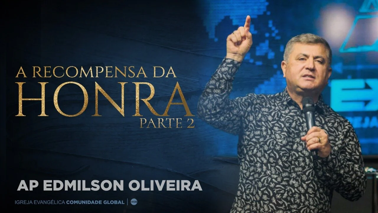 A recompensa da Honra - parte 2 - Ap Edmilson Oliveira 