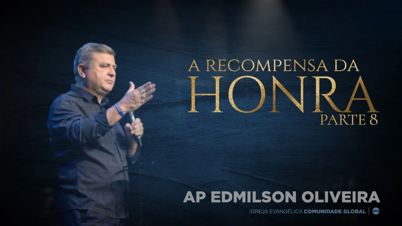 A recompensa da Honra - parte 8 - Ap Edmilson Oliveira