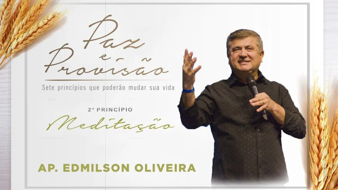 Meditação - Paz e provisão - Ap Edmilson Oliveira