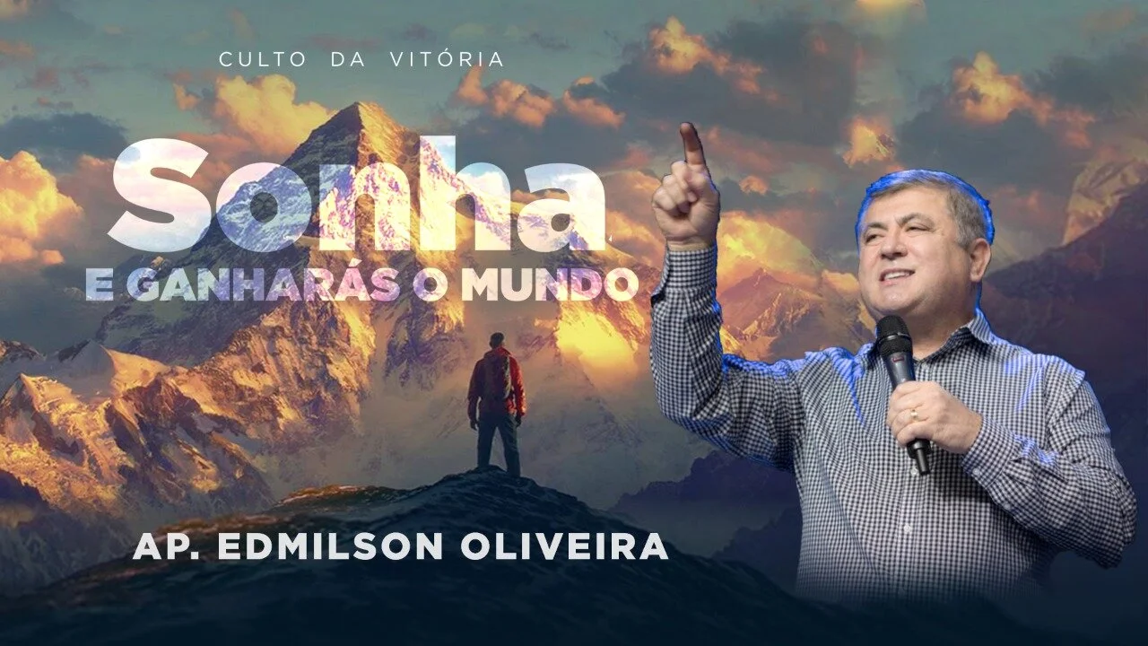 Culto da vitória - Sonha e ganharás o mundo - Ap Edmilson