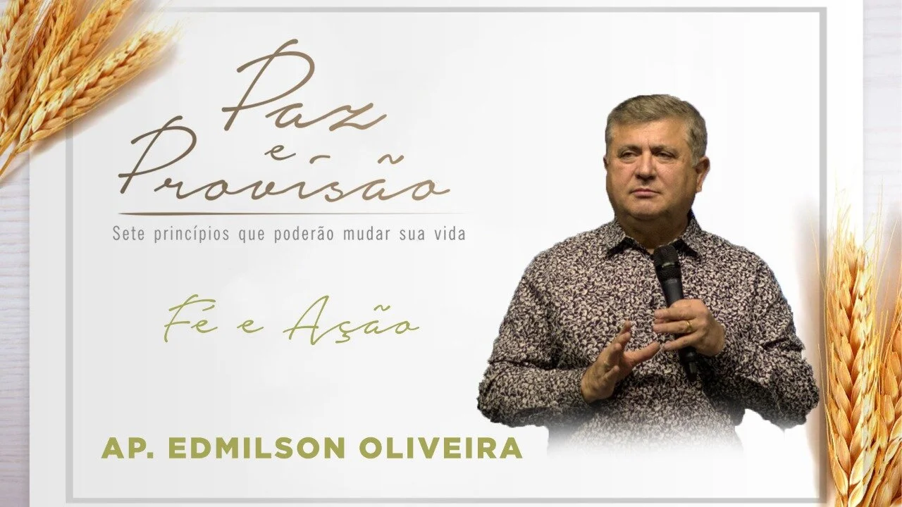 Fé e Ação - Paz e Provisão - Ap Edmilson