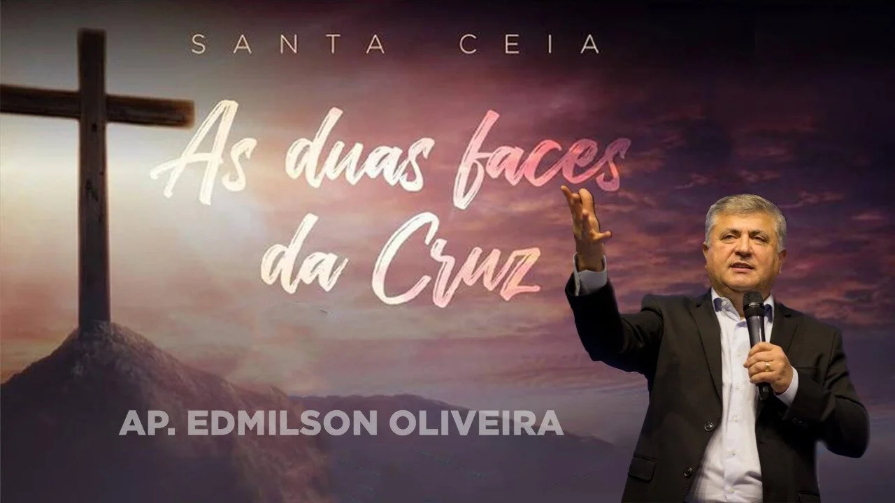 As duas faces da Cruz - Ap Edmilson