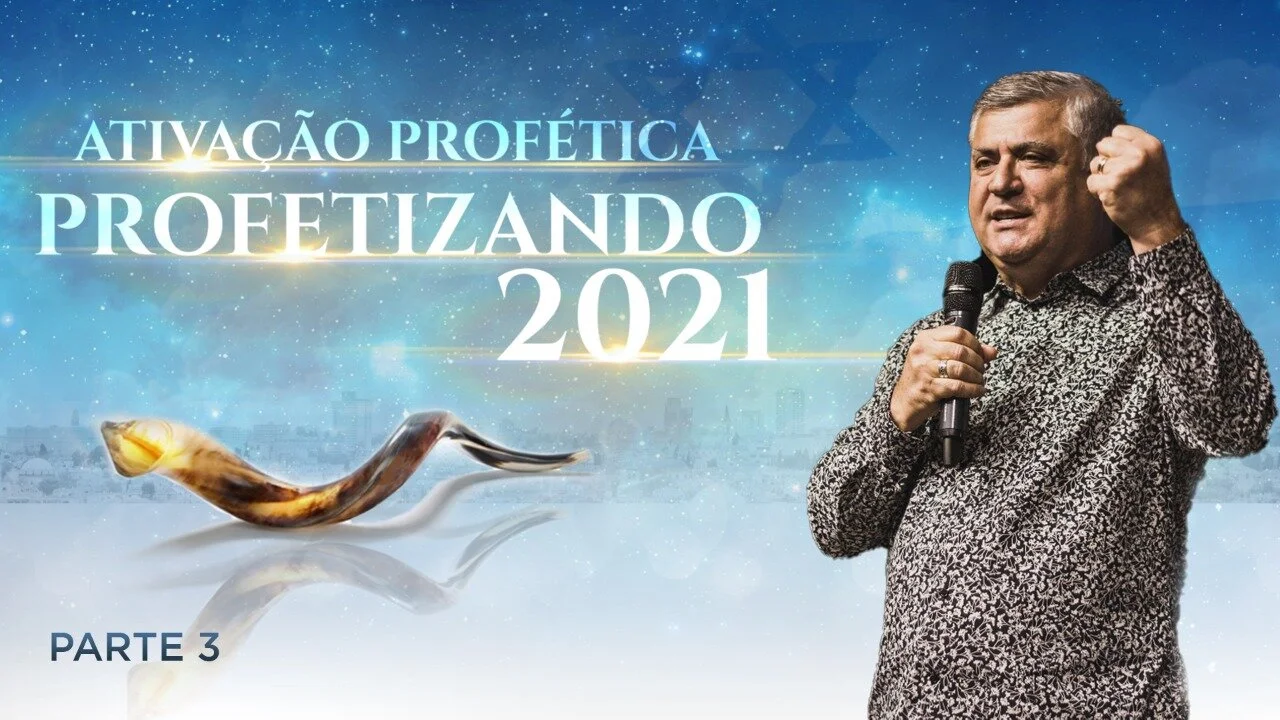 Ativação Profética 2021 - parte 3 - Ap Edmilson 