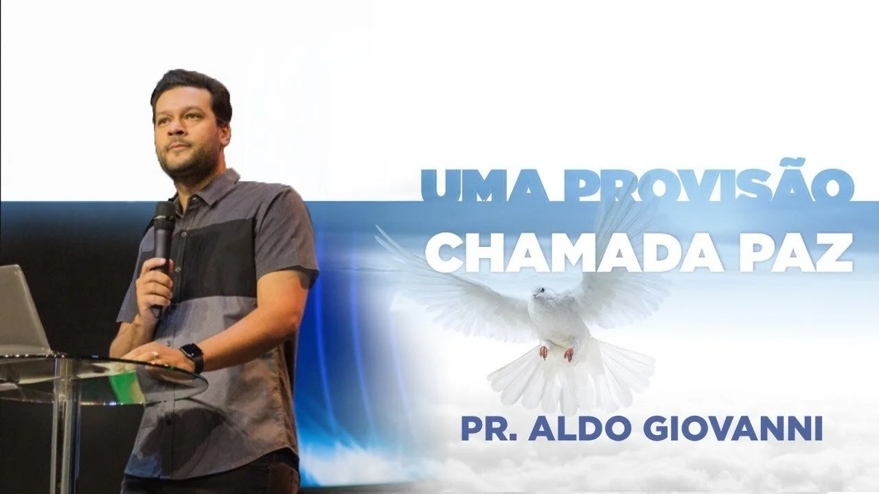 Uma Provisão chamada Paz - Pr Aldo Giovanni