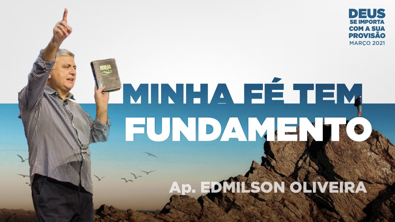Minha Fé tem fundamento - Ap. Edmilson