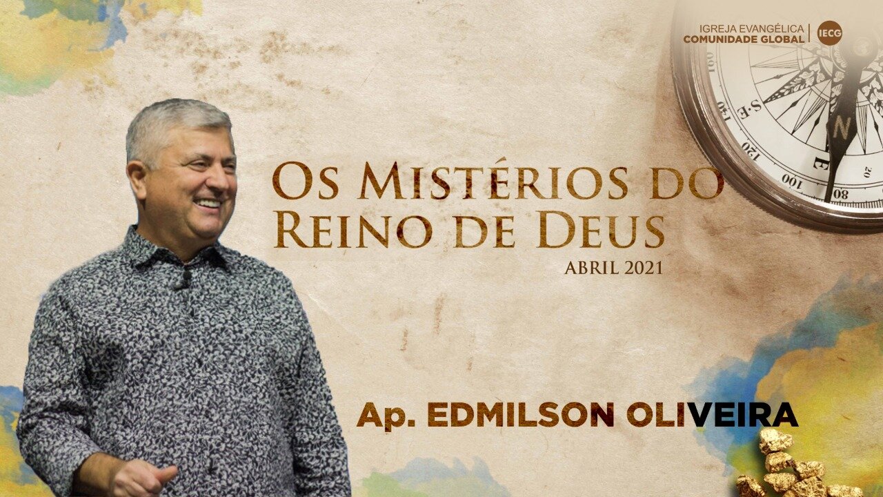 Os Mistérios do Reino de Deus - Ap. Edmilson