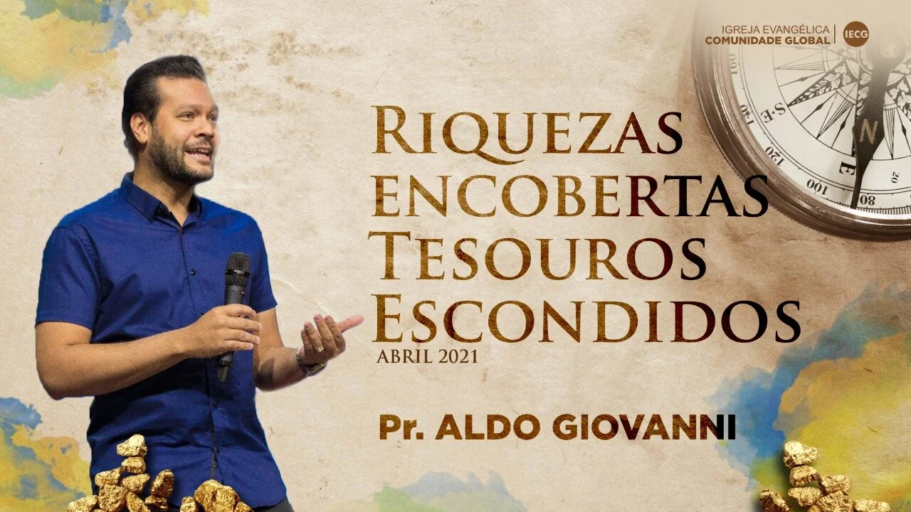 Riquezas encobertas tesouros escondidos - Pr. Aldo Giovanni