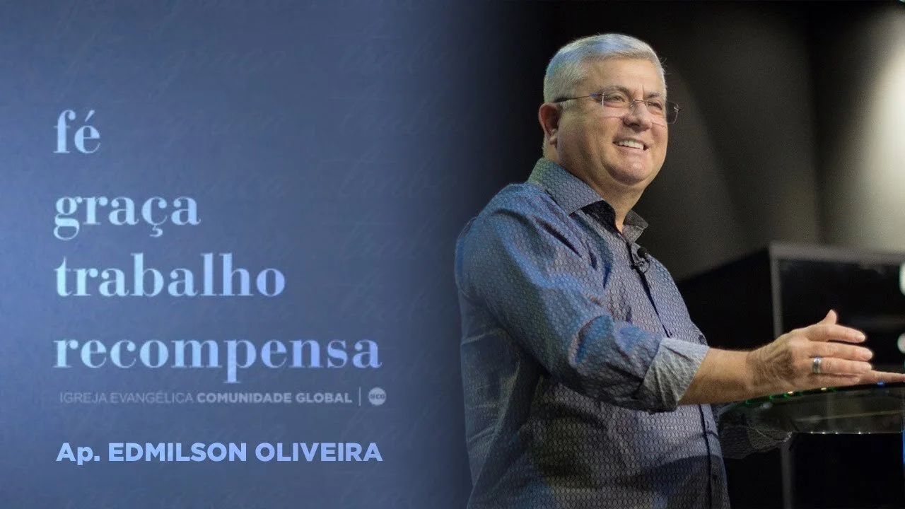 Fé Graça Trabalho Recompensa - Ap. Edmilson