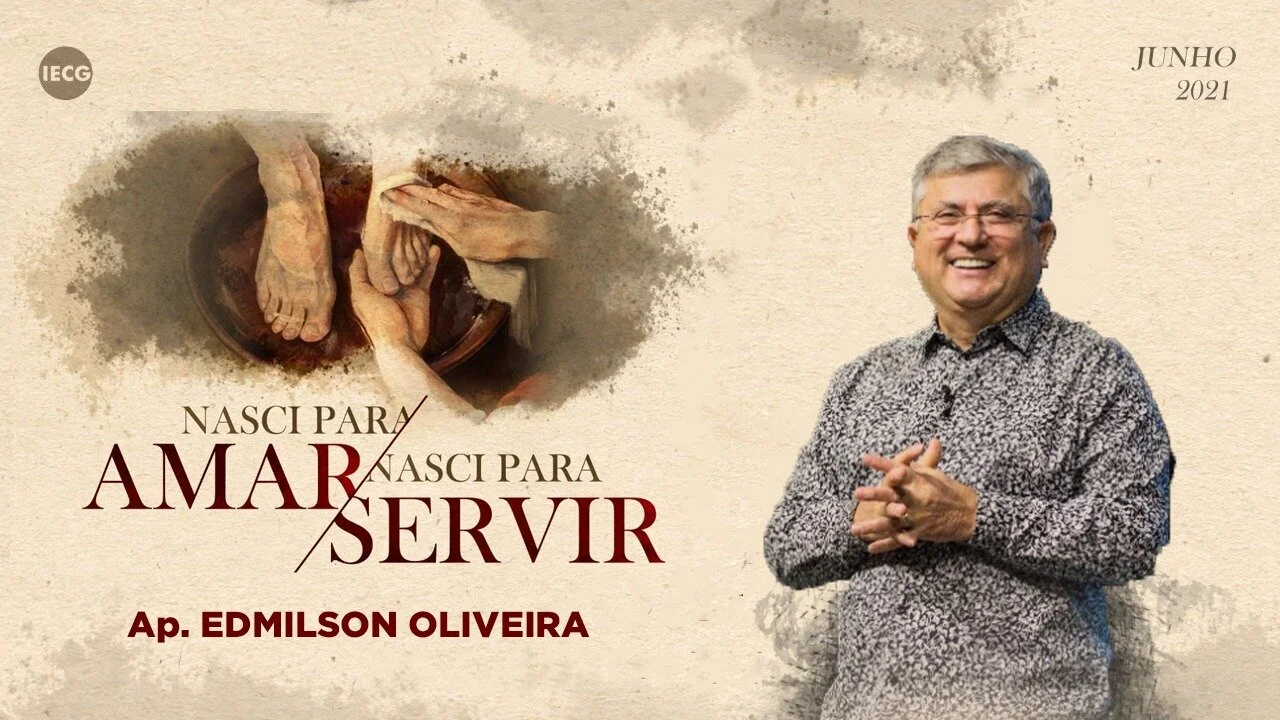 Nasci para Amar Nasci para Servir - parte 2 - Ap. Edmilson