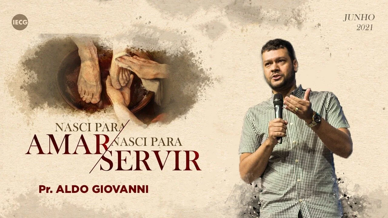 Nasci para Amar Nasci para Servir - parte 2 - Pr. Aldo Giovanni