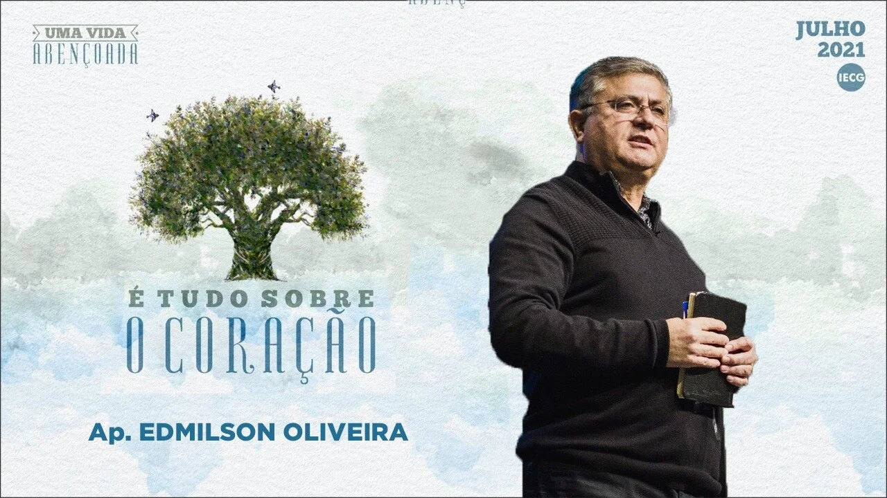 Uma Vida Abençoada - É tudo sobre o coração - Ap. Edmilson