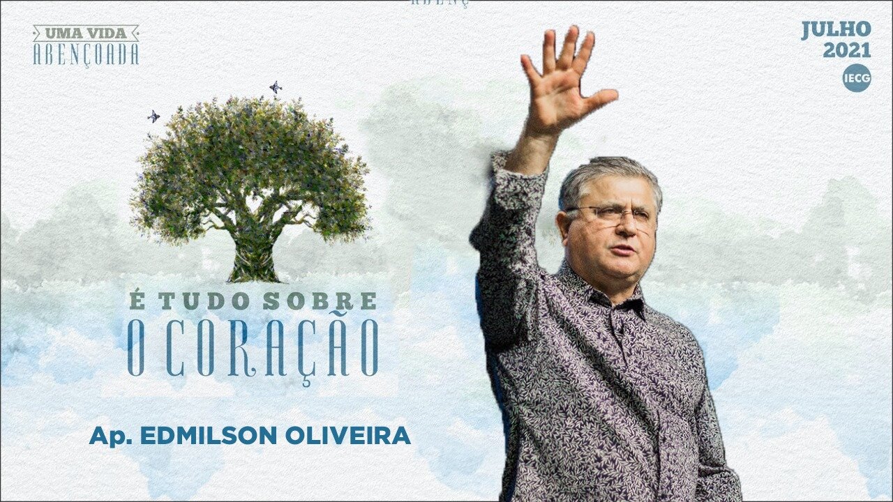 Uma Vida Abençoada - É tudo sobre o coração - Parte 2 - Ap. Edmilson