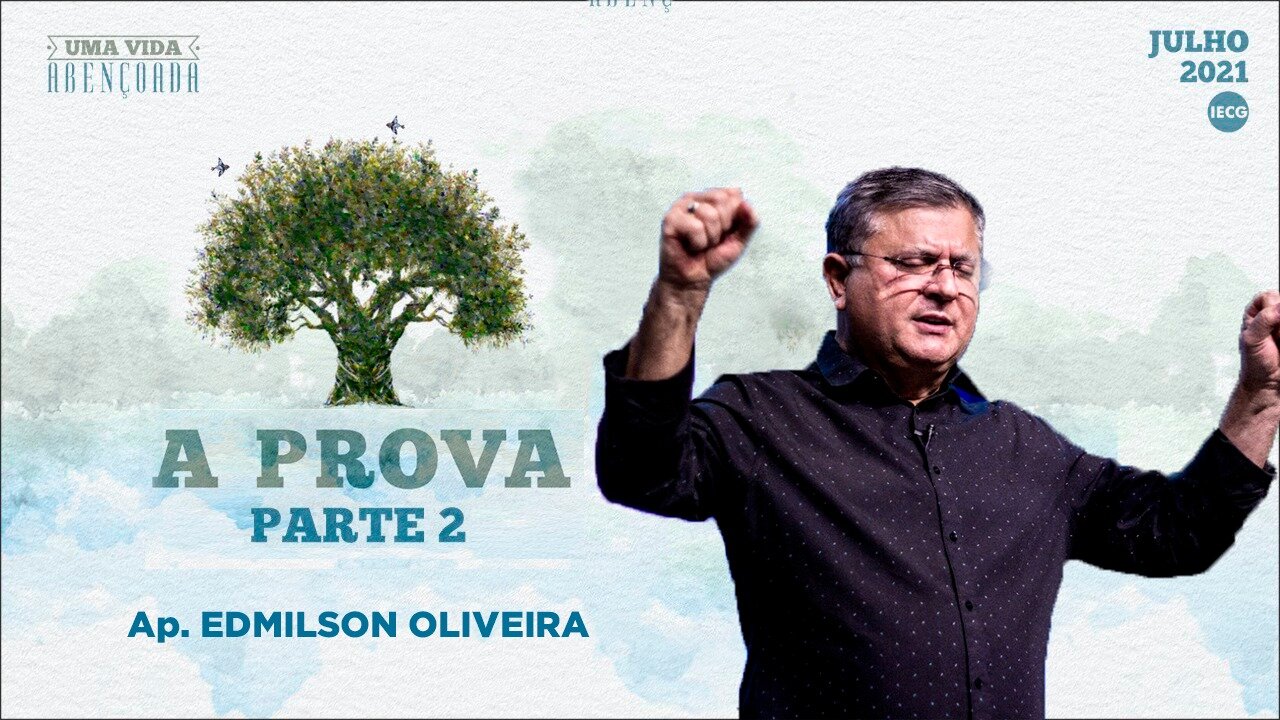 Uma Vida Abençoada - A Prova - Parte 2 - Ap. Edmilson