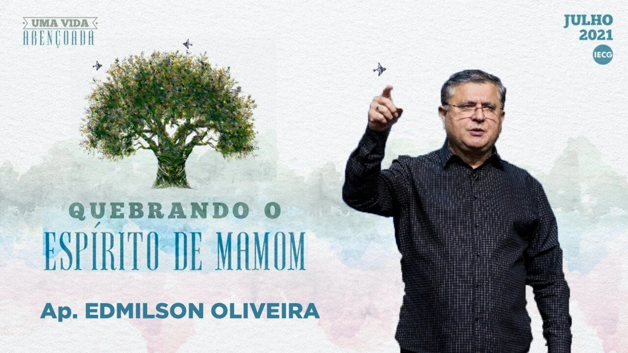 Uma vida abençoada - Quebrando o espírito de mamom - Ap. Edmilson
