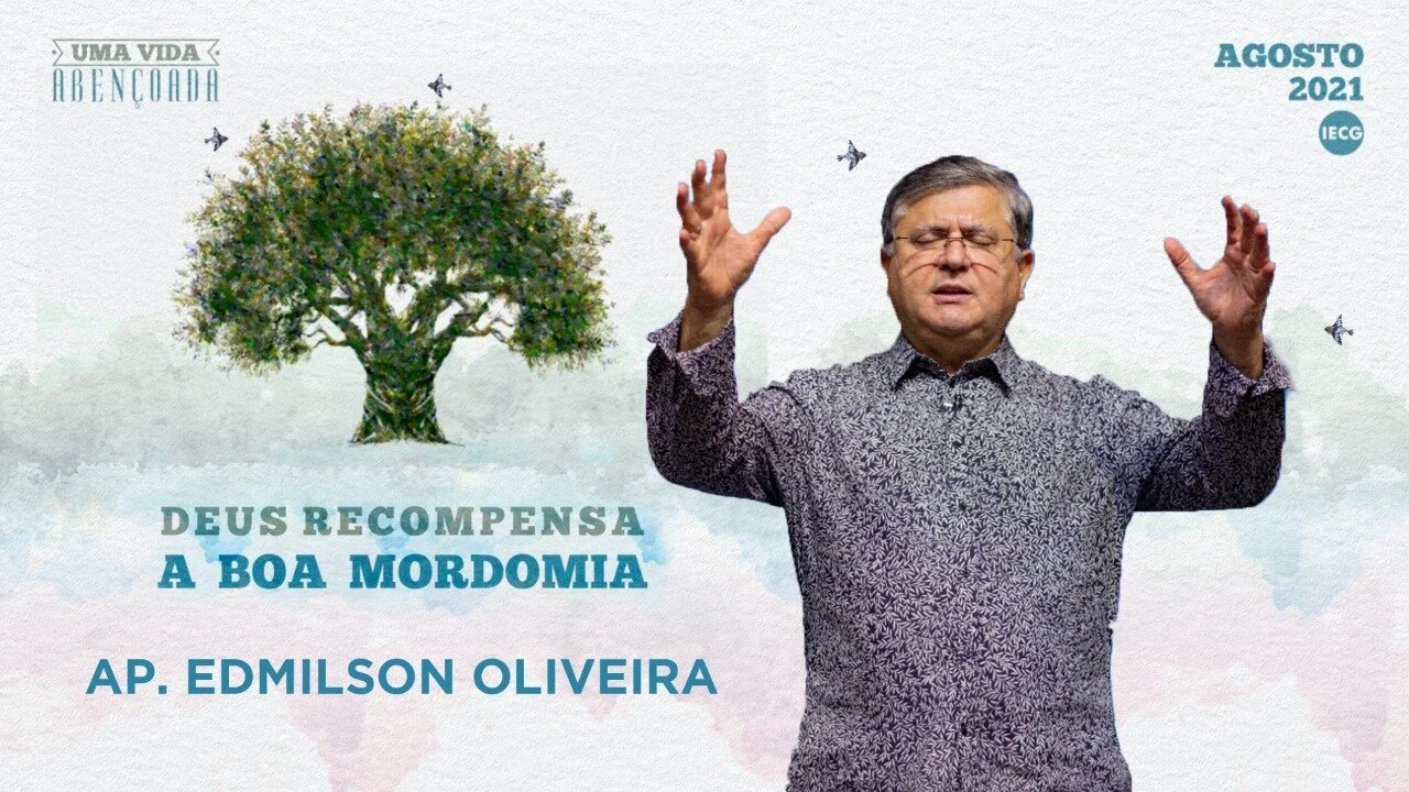 Uma vida Abençoada - Deus recompensa a boa Mordomia - Ap. Edmilson