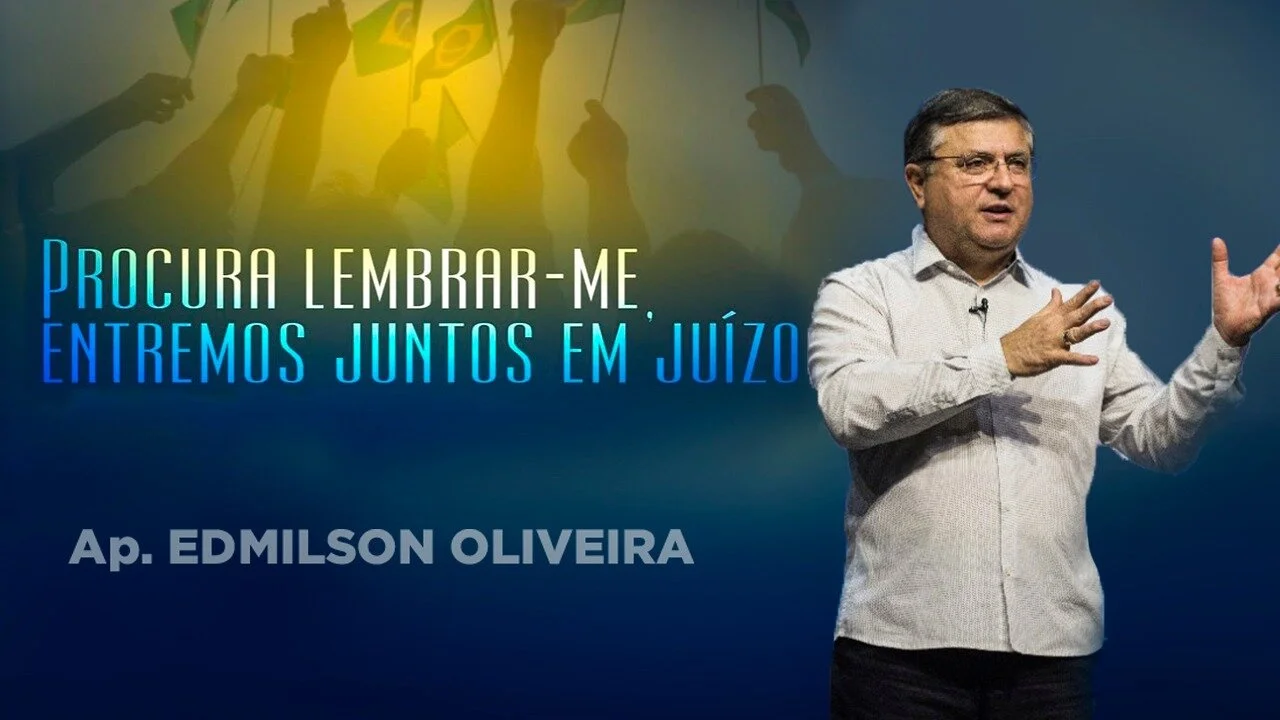 Procura lembrar-me, entremos juntos em juízo - Ap. Edmilson