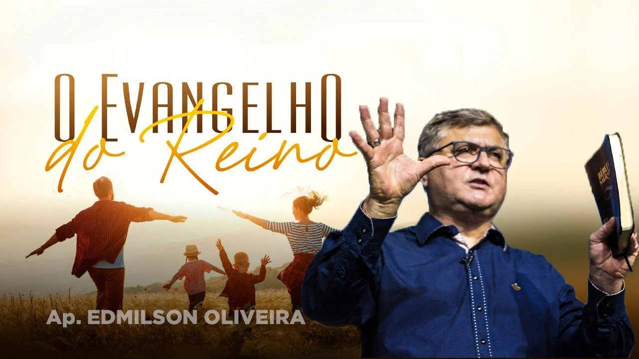 Família e Avivamento - O Evangelho do Reino - Ap. Edmilson