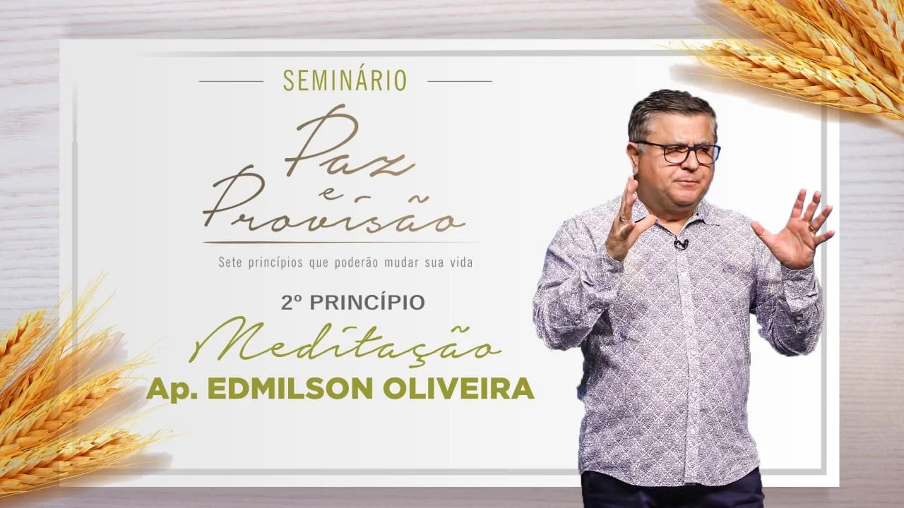 Paz e Provisão 2021 - Meditação - Parte 2 - Ap. Edmilson