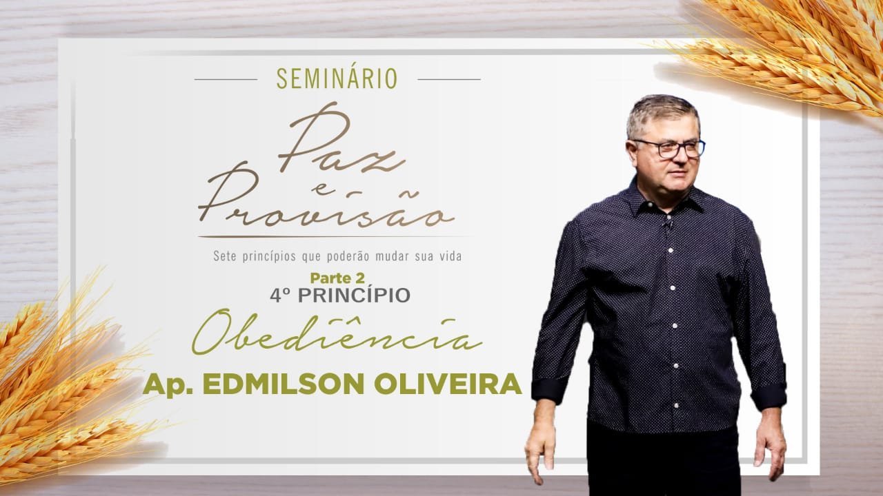 Paz e Provisão 2021 - Obediência - Parte 2 - Ap. Edmilson