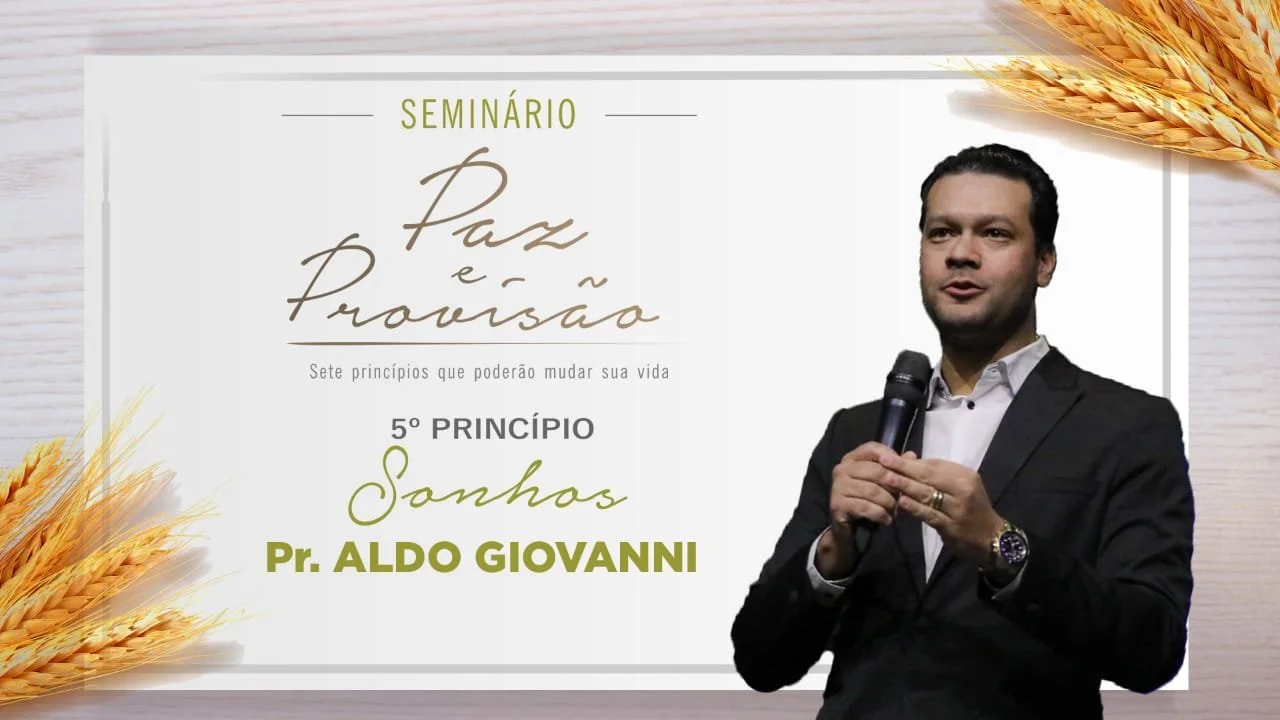Paz e Provisão 2021 - Sonhos - Pr. Aldo Giovanni