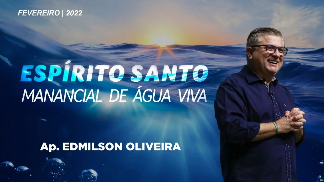 Espírito Santo Manancial de Água Viva - Ap. Edmilson