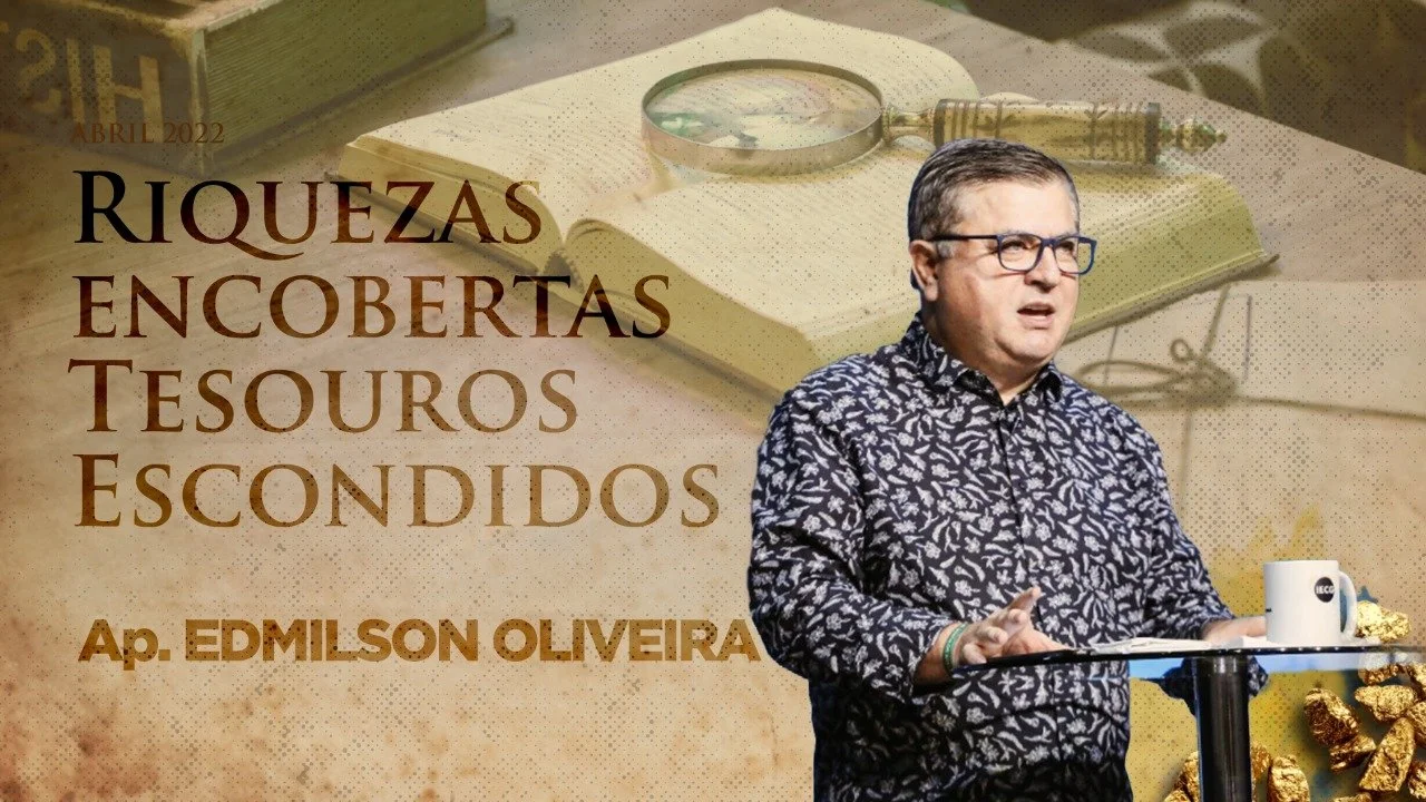 Riquezas encobertas tesouros escondidos - Ap. Edmilson 