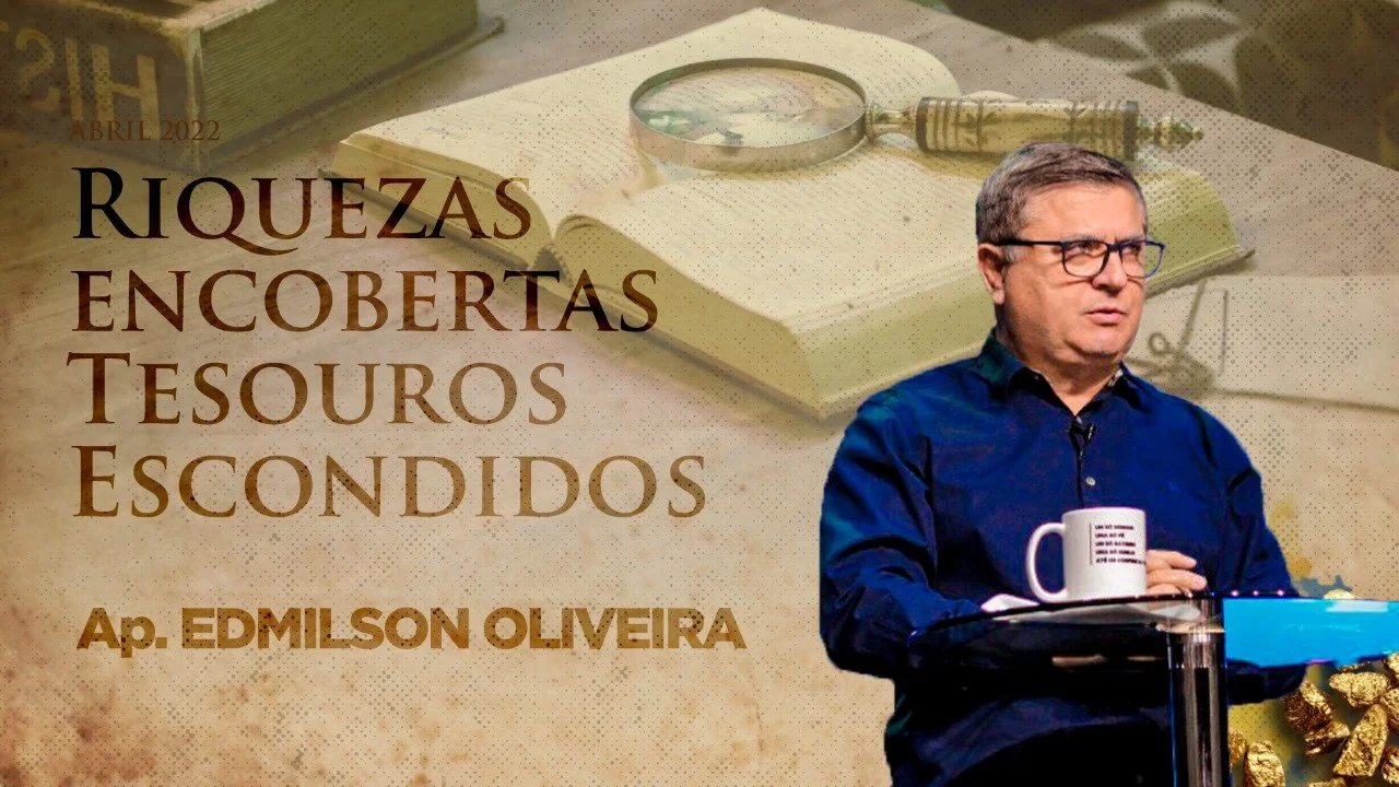 Riquezas encobertas tesouros escondidos - Ap. Edmilson