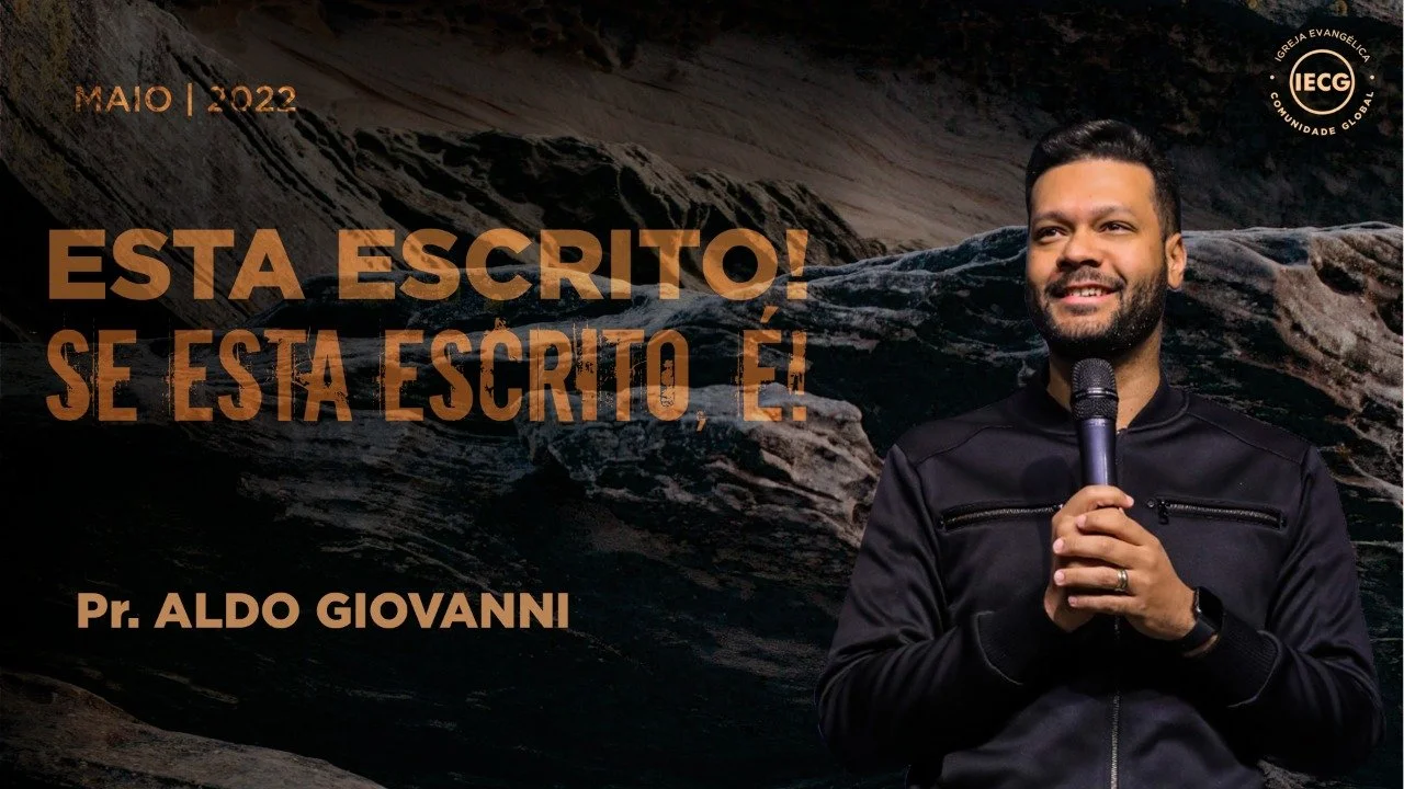 Está escrito! Se está escrito, é! - Pr.Aldo Giovanni
