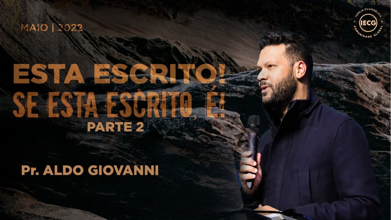 Está escrito! Se está escrito, é! -Parte 2 - Pr Aldo Giovanni