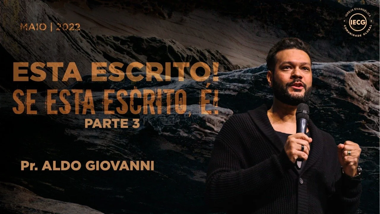 Está escrito! Se está escrito, é! - Parte 3 - Pr Aldo Giovanni