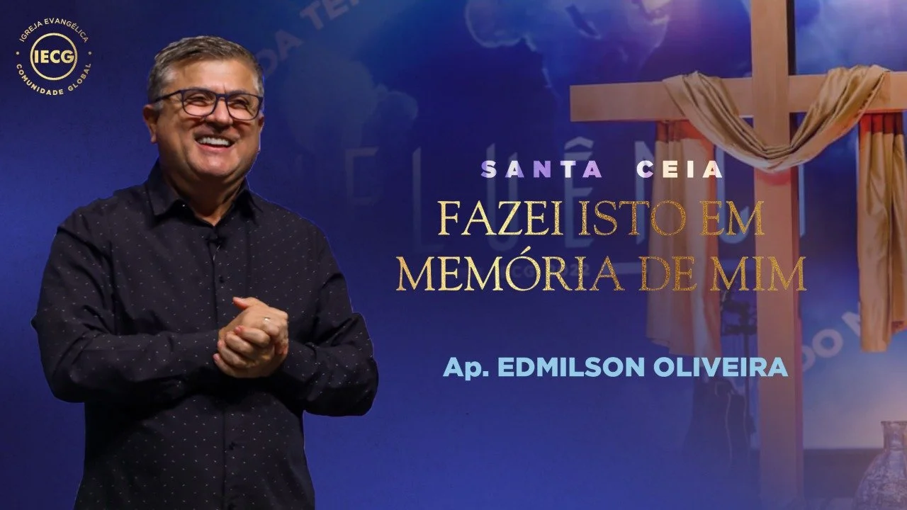 Fazei isto em Memória de Mim - Ap. Edmilson