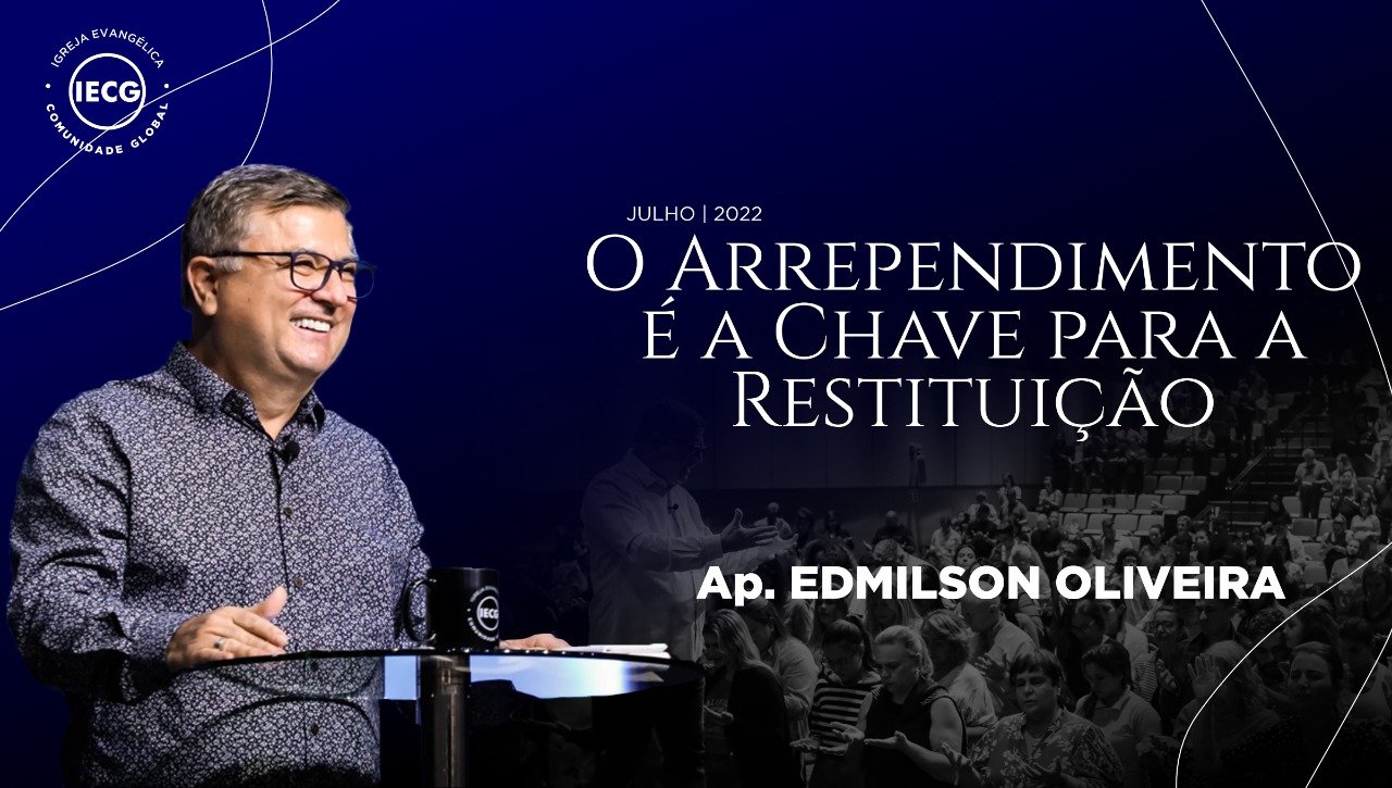 O arrependimento é a chave para a Restituição - Ap Edmilson