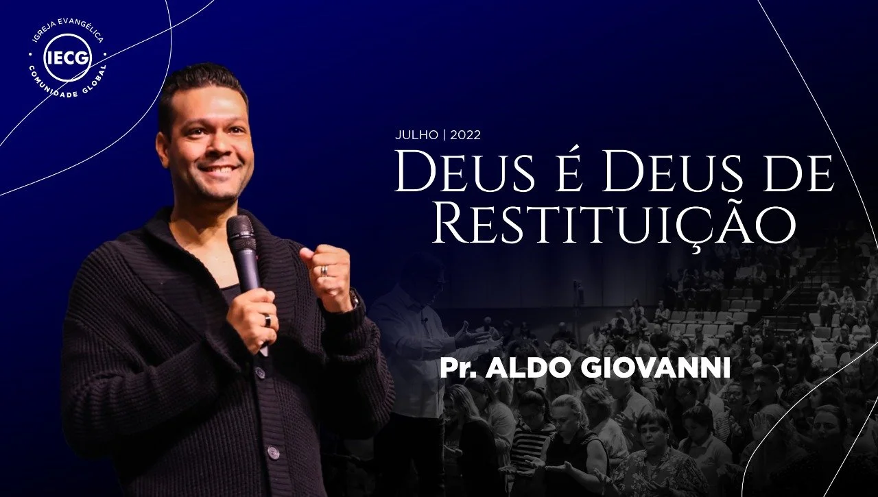 Deus é Deus de Restituição - Pr. Aldo Giovanni
