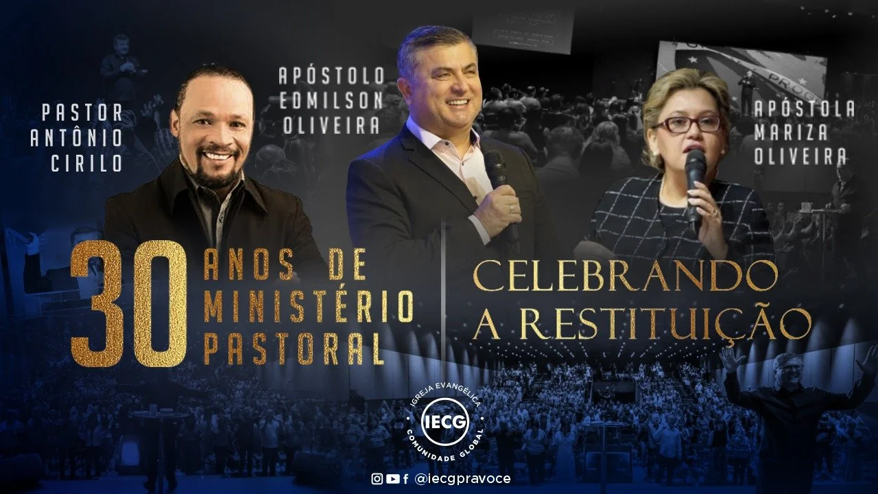 Celebração 30 anos de Ministério Pastoral Ap. Edmilson - Pr.Antônio Cirilo