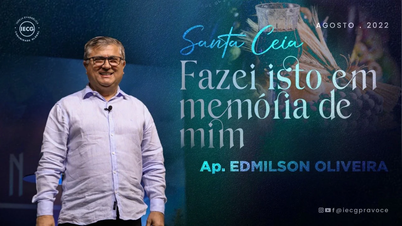 | Fazei isto em memória de mim | Ap. Edmilson 