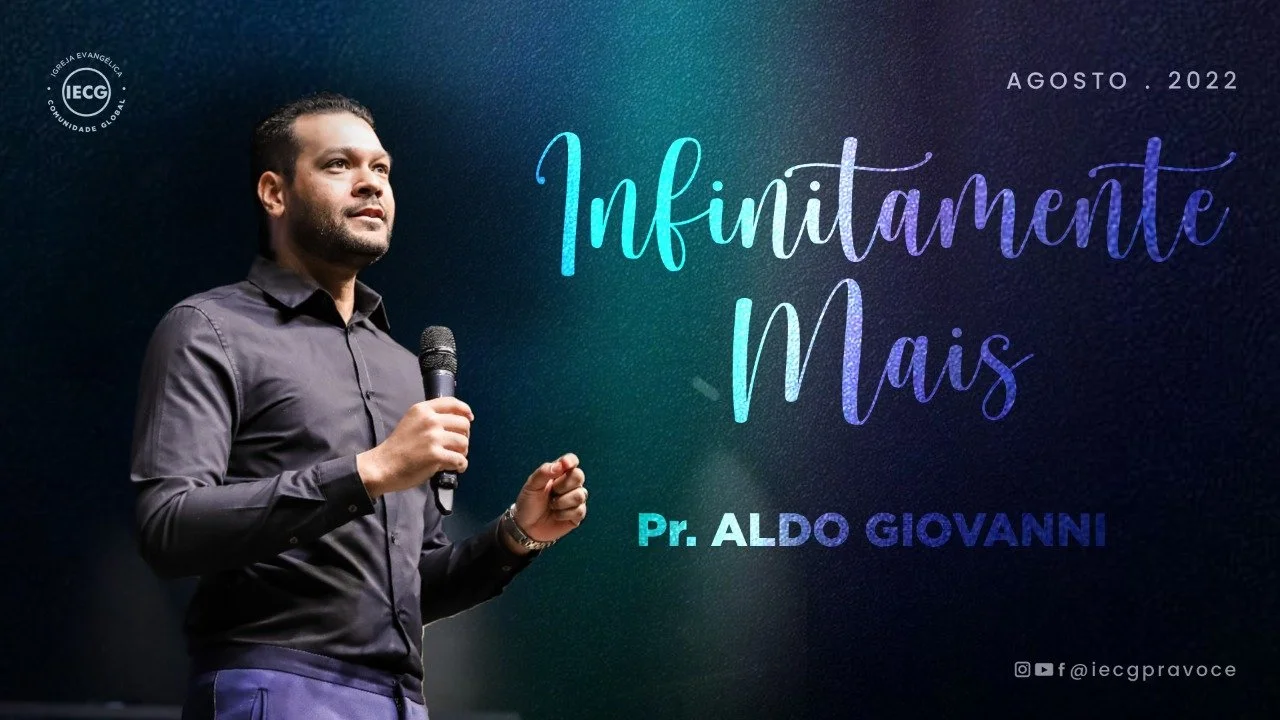 Infinitamente mais - Pr Aldo Giovanni