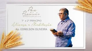 Seminário Paz e Provisão - Aliança e Meditação - Ap. Edmilson