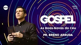 Gospel - As Boas -Novas do Céu - Pr. Breno