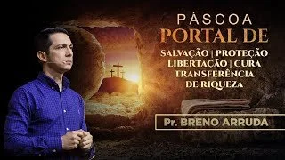 Páscoa - Portal de Salvação, proteção, libertação, cura e transferência de riqueza