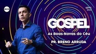 Gospel - As Boas-Novas do Céu - Pr.Breno