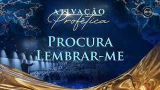 Ativação Profética - Procura Lembrar-me - Pr Breno