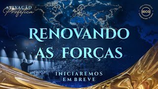 Ativação Profética - Renovando as forças - Pr Breno