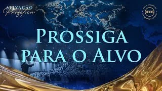 Ativação Profética - Prossiga para o Alvo - Pr Breno