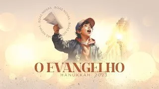 Hanukkah 2023 - O Evangelho - Ap Edmilson