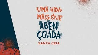 Uma vida mais que abençoada - Ap Edmilson