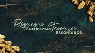 Riquezas encobertas Tesouros escondidos - Ap Edmilson