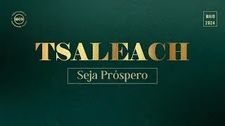 Tsaleach - Seja Próspero - Pr. Breno
